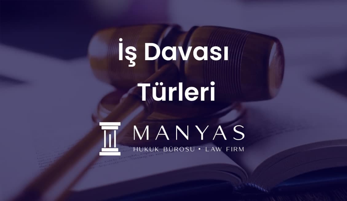 İş Davası Türleri