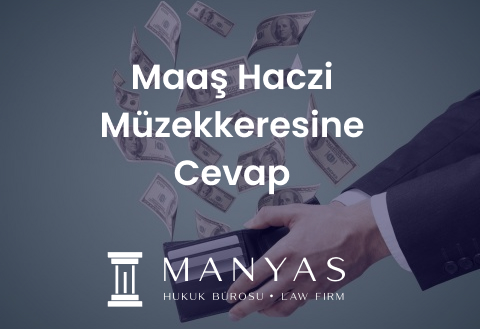 Maaş Haczi Müzakeresine Cevap